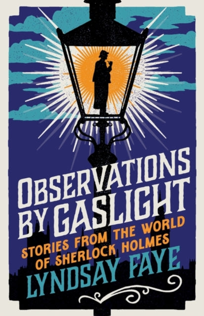 Observations By Gaslight By Lyndsay Faye