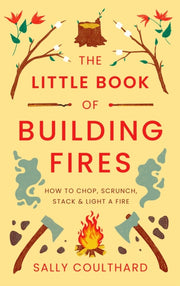 Little Book Of Building Fires By Coulthard, Sally