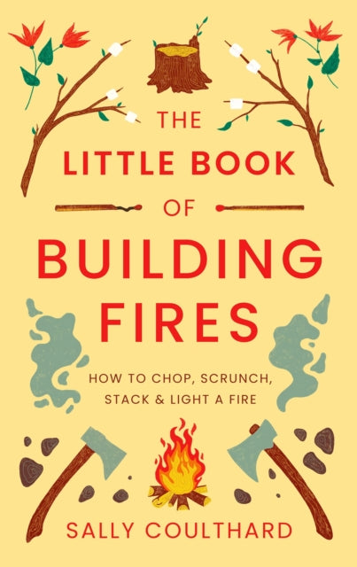 Little Book Of Building Fires By Coulthard, Sally