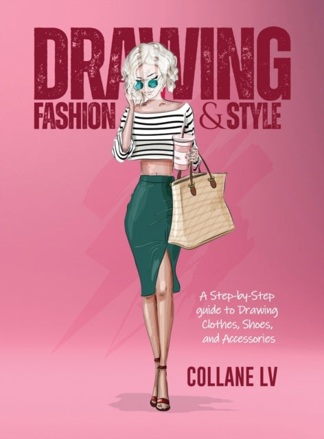 Drawing Fashion   Style: A Step-by-step