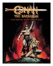 Conan The Barbarian Story Of The Film By Walsh, John