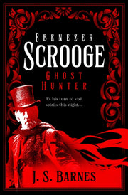 Ebenezer Scrooge Ghost Hunter By Barnes  J  S