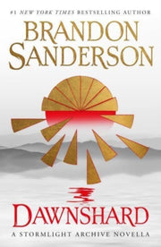 Dawnshard A Stormlight Archive Novella By Sanderson, Brandon
