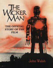 Wicker Man The Official Story Of/film By Walsh, John