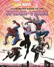 Marvel Illustrated Guide To/spider Verse