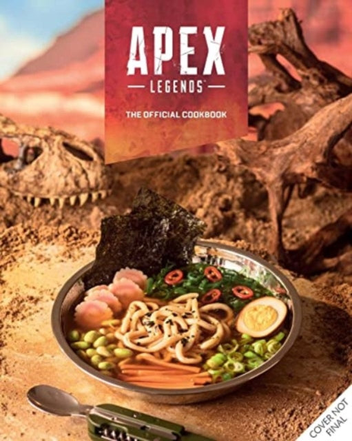 Apex Legends The Official Cookbook