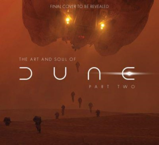 Art & Soul Of Dune Part Two By Lapointe, Tanya