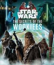Star Wars The Secrets Of The Wookiees By Sumerak, Marc