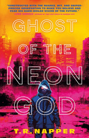 Ghosts Of A Neon God