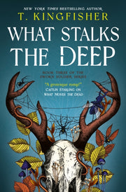 What Stalks The Deep By Kingfisher, T