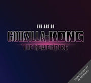 Art Of Godzilla X Kong The New Empire By Titan Books