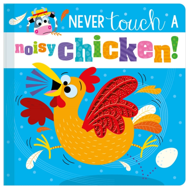 Never Touch A Noisy Chicken