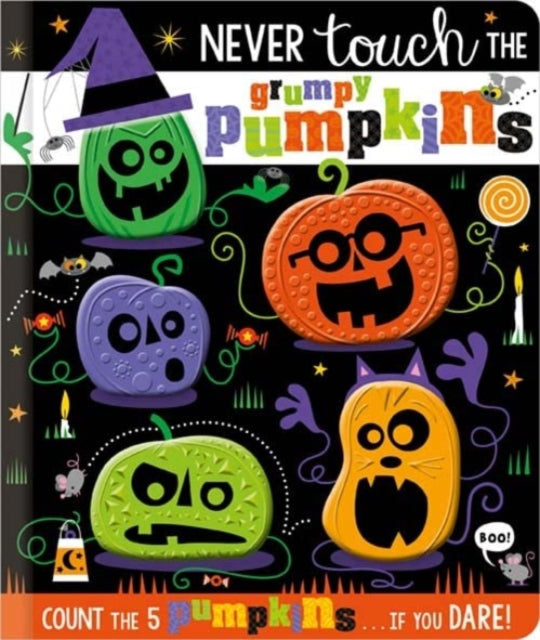 Never Touch The Grumpy Pumpkins By Greening, Rosie