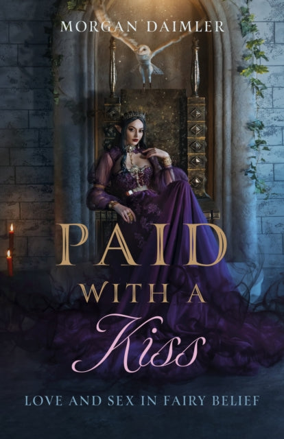 Paid With A Kiss Love And Sex In Fairy By Morgan Daimler