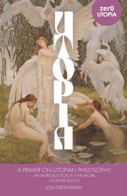 Primer On Utopian Philosophy A An Intr