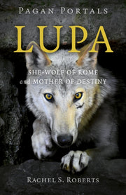 Lupa She-wolf Of Rome And Mother Of Dest By Roberts, Rachel