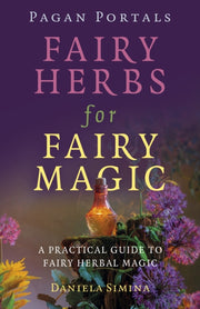 Pagan Portals Fairy Herbs For Fairy Mag By Daniela Simina