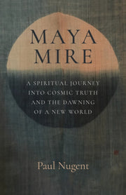 Maya Mire A Spiritual Journey Into Cosm