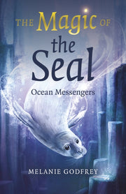 Magic Of The Seal The Ocean Messengers By Godfrey, Melanie