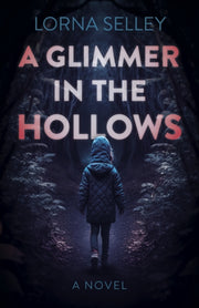Glimmer In The Hollows A Novel