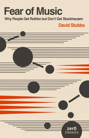 Fear Of Music 2nd Edition Why People By David Stubbs
