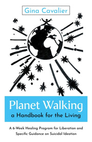 Planet Walking A Handbook For The Living