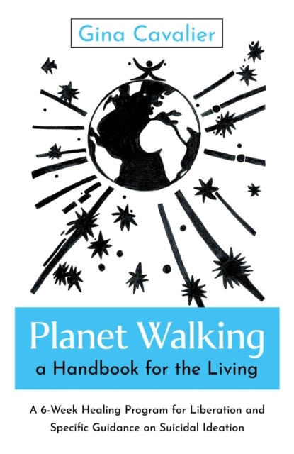 Planet Walking A Handbook For The Living