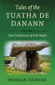 Tales Of The Tuatha De Danann Volume 1 By Daimler, Morgan