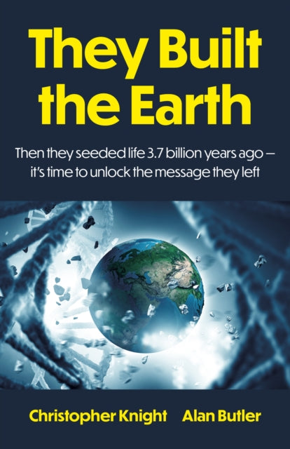 They Built The Earth Then Seeded Life 3