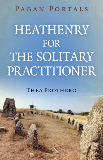 Heathenry For The Solitary Practitioner