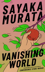 Vanishing World By Murata, Sayaka