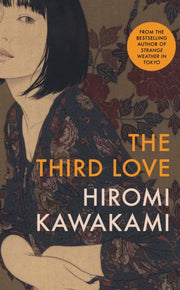 Third Love By Kawakami, Hiromi