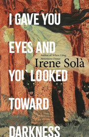 I Gave You Eyes/looked Toward Darkness