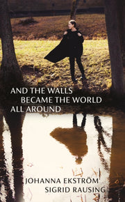 And The Walls Became/world All Around