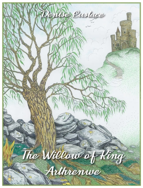 The Willow Of King Arthrenwe