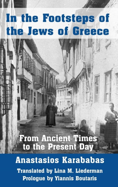 In The Footsteps Of The Jews Of Greece By Karababas, A