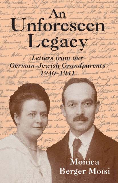 Unforeseen Legacy By Berger Moisi, Monica