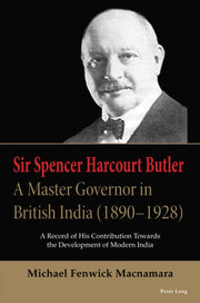 Sir Spencer Harcourt Butler: A Master Go