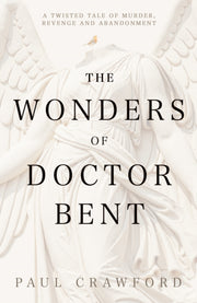 Wonders Of Doctor Bent By Crawford, Paul