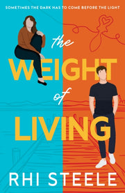 Weight Of Living By Steele, Rhi