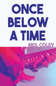 Once Below A Time By Coley, Neil