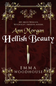 Ann Morgan Hellish Beauty By Woodhouse, Emma