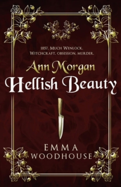 Ann Morgan Hellish Beauty By Woodhouse, Emma