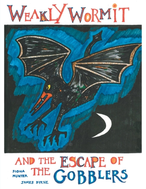 Weakly Wormit And The Escape Of The Gobb