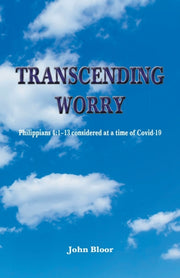 Transcending Worry : Philippians 4:1-13