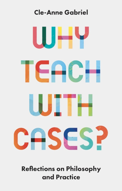 Why Teach With Cases