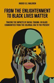 From The Enlightenment To Black Lives M By Waldron, Ingrid R.g.