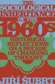Sociological Inheritance Of The 1960s