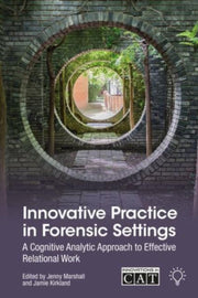 Innovative Practice In Forensic Settings