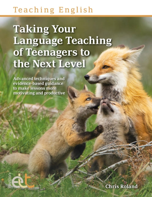 Taking Your Language Teaching Of Teenage By Roland, Chris
